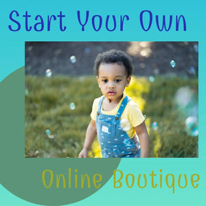 How to Start an Online Children's Clothing Boutique